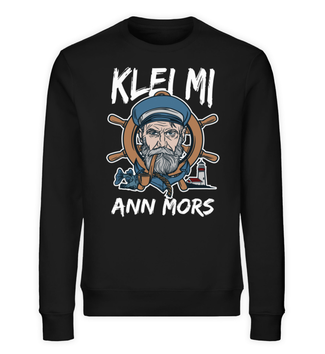 Klei mi ann mors – Unisex Bio Sweatshirt – Küstenleev